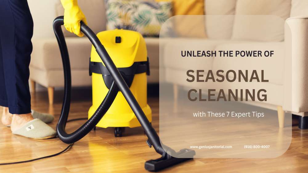 Master Seasonal Cleaning: 7 Expert Tips
